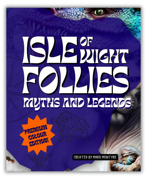 Isle of Wight Follies Myths and Legends